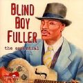 Blind Boy Fuller, the essential <b> DOUBLE CD</b>