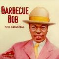 Barbecue Bob, the essential <b> DOUBLE CD</b>