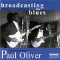 Broadcasting The Blues - Compiled and edited by Paul Oliver