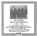 The Earliest Negro Vocal Quartets 1894 - 1928