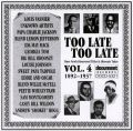 Too Late Too Late Vol 4 c. 1892 - 1937