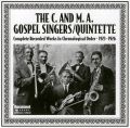 C & M A Gospel Singers / Quintet 1923 - 1926