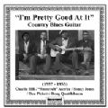 I'm Pretty Good At It - Country Blues Guitar (1928-1953)
