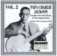 Papa Charlie Jackson Vol 2: February 1926 to September 1928