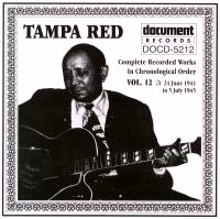 Tampa Red Vol 12 1941 - 1945