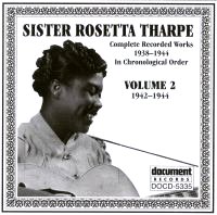 Sister Rosetta Tharpe Vol 2 1942 - 1944
