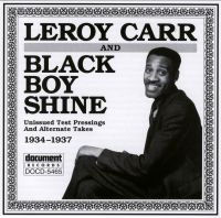 Leroy Carr & Black Boy Shine 1934 - 1937