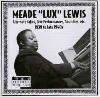 Meade Lux Lewis 1939 - 1940s Alternate Takes Live Performances Soundies