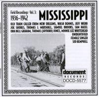 Field Recordings Vol 3 Mississippi 1936 - 1942