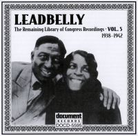 Leadbelly Vol 5 1938 - 1942