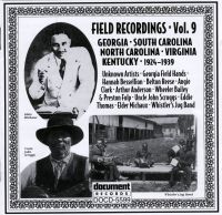 Field Recordings Vol 9 Georgia South Carolina North Carolina Virginia Kentucky 1924 - 1939