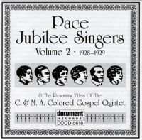 Pace Jubilee Singers Vol 2 1928 - 1929 / C & M A Colored Gospel Quintette 1928 - 1929
