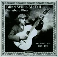 Blind Willie McTell Statesboro Blues The Early Years 1927 ~ 1935