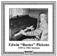 Edwin Buster Pickens - The 1959 to 1961 Sessions