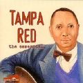 Tampa Red, the essential <b> DOUBLE CD</b>