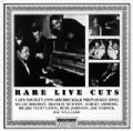 Rare Live Cuts - Cafe Society 1939 & Milwaukee 1943