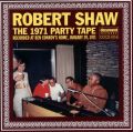 Robert Shaw The 1971 Party Tape