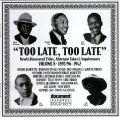 Too Late Too Late Vol 8 c 1895 / 96 - 1942