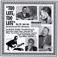 Too Late Too Late Vol 10 1926 - 1951