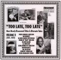 Too Late Too Late Vol 11 1924 - 1939