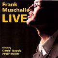 Frank Muschalle Live