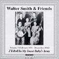 Walter Smith & Friends Vol. 3