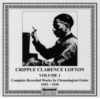 Cripple Clarence Lofton Vol 1 1935 - 1939