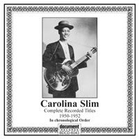 Carolina Slim - Complete Recorded Titles 1950 - 1952