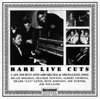 Rare Live Cuts - Cafe Society 1939 & Milwaukee 1943