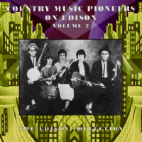 Country Music Pioneers on Edison Records Volume 2 (1923 - 1929)