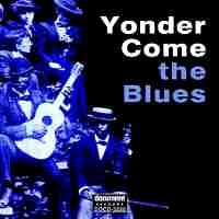 Yonder Come The Blues