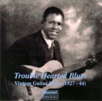 Troubled Hearted Blues - Vintage Guitar Blues (1927 - 1944)