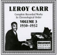 Leroy Carr Vol 3 1930 - 1932