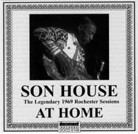 Son House 'At Home' The Legendary Rochester 1969 Sessions