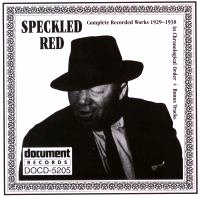 Speckled Red 1929 - 1938