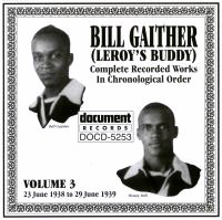 Bill Gaither (Leroy's Buddy) Vol 3 1938 - 1939
