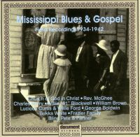 Mississippi Blues & Gospel 1934 - 1942