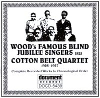 Wood’s Famous Blind Jubilee Singers (1925) / Cotton Belt Quartet (1926 – 1927)