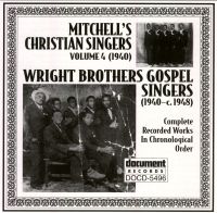 Mitchell's Christian Singers Vol 4 1940 / The Wright Brothers Gospel Singers (1940-c. 1948) 