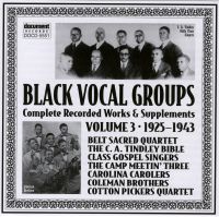 Black Vocal Groups Vol 3 1925 - 1943