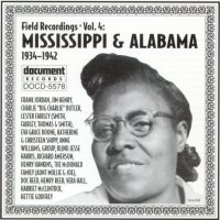 Field Recordings Vol 4 Mississippi & Alabama 1934 - 1942
