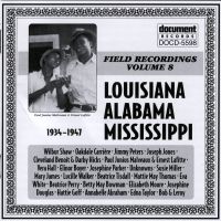 Field Recordings Vol 8 Louisiana Alabama Mississippi 1934 - 1947