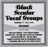 Black Vocal Secular Groups Vol 3 1923 - 1940