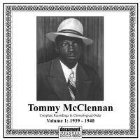 Tommy McClennan The Complete Recordings Vol. 1 (1939-1940) 