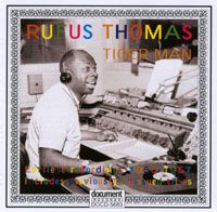 Rufus Thomas  - Tiger Man - Complete Recordings (1950-1957)