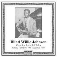 Blind Willie Johnson Vol. 1 (1927 to 10th December 1929)