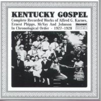 Kentucky Gospel 1927 - 1928