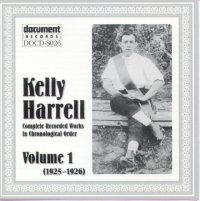 Kelly Harrell Vol 1 1925 - 1926