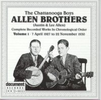 The Chattanooga Boys Allen Brothers Vol 1 1927 - 1930