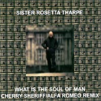 What Is The Soul Of Man - Cherry Sheriff/Alfa Romeo Remix